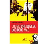 L'uomo che doveva uccidere Mao