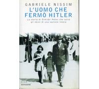 L'uomo che fermò Hitler. La storia di Dimitar Pesev che salvò gli ebrei di una nazione intera
