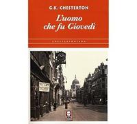 L'uomo che fu giovedì. Ediz. illustrata: 1 [Paperback] Chesterton, Gilbert Keith