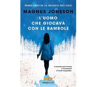 L'uomo che giocava con le bambole. La trilogia dell'odio (Vol. 1)