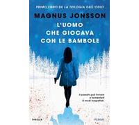 L'uomo che giocava con le bambole. La trilogia dell'odio. Vol. 1