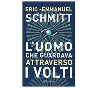 L' uomo che guardava attraverso i volti