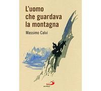 L'uomo che guardava la montagna