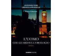 L'uomo che guardava l'orologio. Nuova ediz.