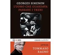 L'uomo che guardava passare i treni letto da Tommaso Ragno. Aud... (Audio cd)