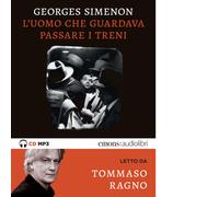 Georges Simenon - L' Uomo Che Guardava Passare I Treni Letto Da Tommaso Ragno.