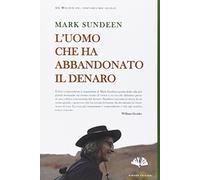 L'uomo che ha abbandonato il denaro