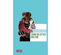 L'uomo che lottava con i cani