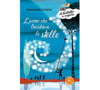 L'uomo che lucidava le stelle. Ediz. ad alta leggibilità