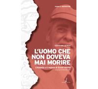 Libri Giovanni Verga - L' Uomo Che Non Doveva Mai Morire. L'albania E Il Regime