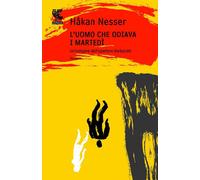 L'uomo che odiava i martedì - Nesser Håkan