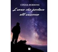 L'uomo che parlava all'universo