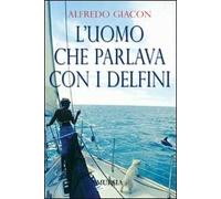 L'uomo che parlava con i delfini
