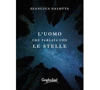 L'uomo che parlava con le stelle