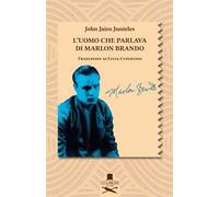 L'uomo che parlava di Marlon Brando