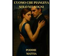 L'uomo che piangeva solo nei sogni