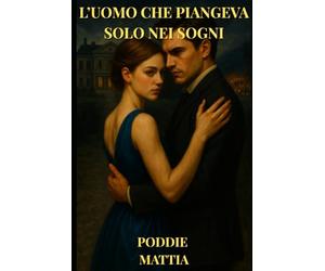 L'uomo che piangeva solo nei sogni