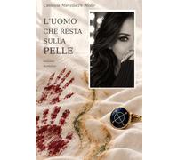 L'UOMO CHE RESTA SULLA PELLE