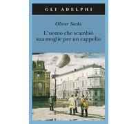 L'Uomo Che Scambiò Sua Moglie per Un Cappello