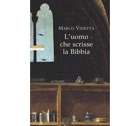 L' uomo che scrisse la Bibbia