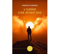 L'uomo che sfidò Dio