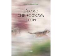 L'uomo che sognava i lupi
