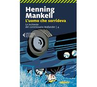 L'uomo che sorrideva. Le inchieste del commissario Wallander (Vol. 4)