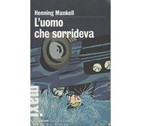 L'uomo che sorrideva. Le inchieste del commissario Wallander (Vol. 4)