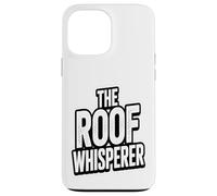 L'uomo che sussurrava il tetto divertente Custodia per iPhone 13 Pro Max