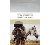 L'uomo che uccise Liberty Valance - Johnson Dorothy