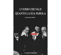 L'uomo che vale quanto la sua parola: le basi dell'onore