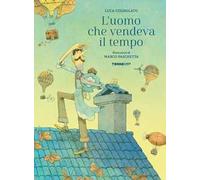 L'uomo che vendeva il tempo. Ediz. a colori