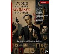 L'uomo che venne avvelenato nove volte