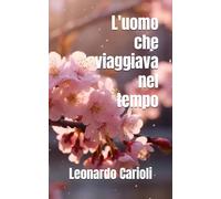 L'uomo che viaggiava nel tempo