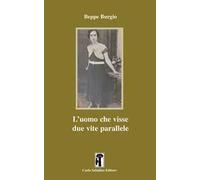 L'uomo che visse due vite parallele