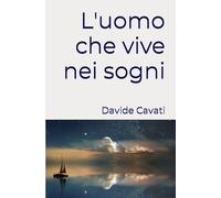 L'uomo che vive nei sogni