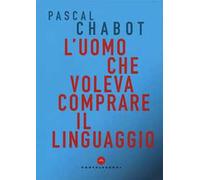 L'uomo che voleva comprare il linguaggio