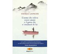 L'uomo che voleva essere amato e il gatto che si innamorò di lui