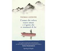 L'uomo che voleva essere amato e il gatto che si innamorò di lui [Hardcover] [Oc