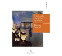 L'uomo che voleva essere invisibile e altre storie insolite