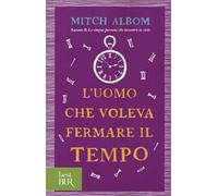 L'uomo che voleva fermare il tempo