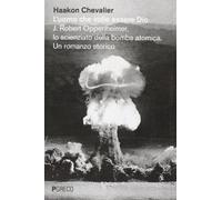 9788868020026 L'uomo che volle essere Dio. J. Robert Oppenheimer...bomba atomica