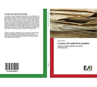 L'uomo che volle farsi profeta: Giovanni Battista Boetti tra realtà e mistificazione