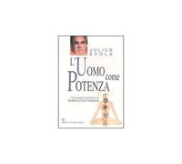 L'uomo come potenza [Paperback] [Nov 30, 2010] Evola, Julius