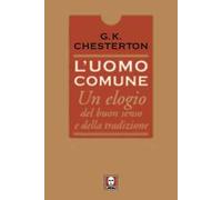 L'uomo comune. Un elogio del buon senso e della tradizione