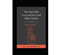 L'uomo con due piedi sinistri e altre storie illustrate: finzione, umoristico, racconti brevi