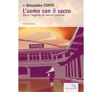 L'uomo con il sacco. Storia e leggende nel ponente genovese