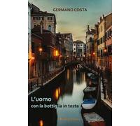 L'uomo con la bottiglia in testa