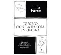 L'uomo con la faccia in ombra [Paperback] Faraci, Tito