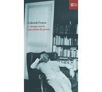 L'uomo con la macchina da prosa